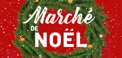 MARCHÉ DE NOËL les 16 et 17 DÉCEMBRE